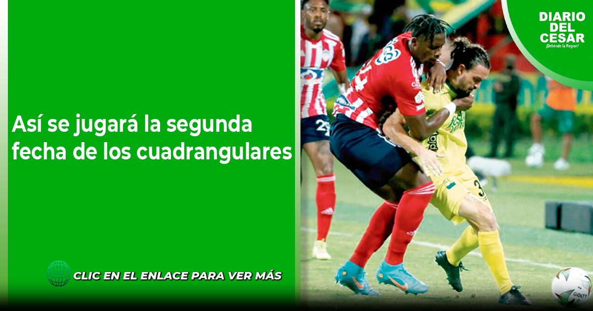 Así se jugará la segunda fecha de los cuadrangulares