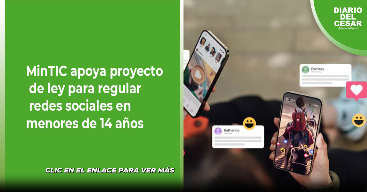 MinTIC apoya proyecto de ley para regular redes sociales en menores de ...