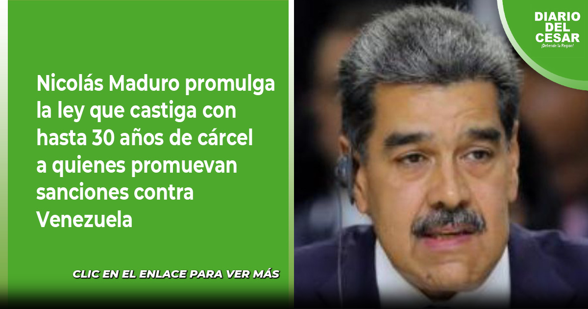 Nicolás Maduro promulga la ley que castiga con hasta 30 años de cárcel ...