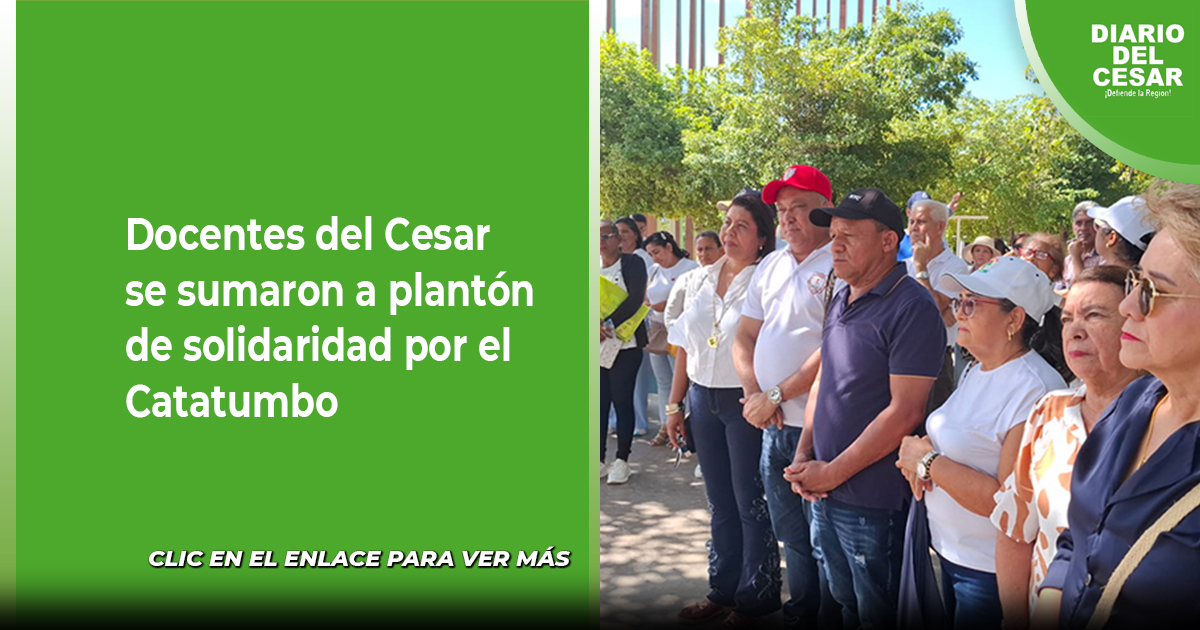 Docentes del Cesar se sumaron a plantón de solidaridad por el Catatumbo